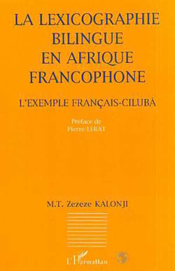 La lexicographie bilingue en Afrique francophone - L'exemple français-ciluba