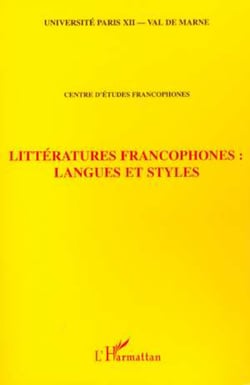 LITTÉRATURES FRANCOPHONES : LANGUES ET STYLES