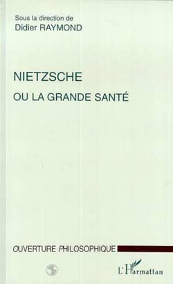 NIETZSCHE OU LA GRANDE SANTE