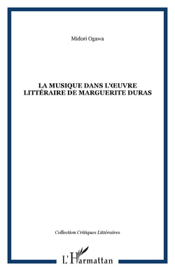 LA MUSIQUE DANS L'�UVRE LITTÉRAIRE DE MARGUERITE DURAS