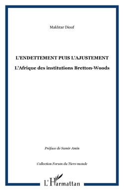 L'ENDETTEMENT PUIS L'AJUSTEMENT - L'Afrique des institutions Bretton-Woods
