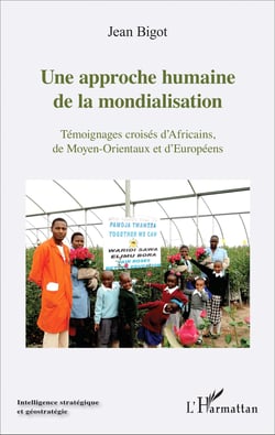 Une approche humaine de la mondialisation - Témoignages croisés d'Africains, de Moyen-Orientaux et d'Européens