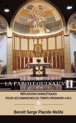 La Parole qui sauve - Tome 2 - Réflexions homilétiques pour les dimanches du temps ordinaire A-B-C