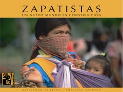 Zapatistas - Un nuevo mundo en construcción