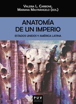 Anatomía de un imperio - Estados Unidos y América Latina