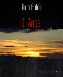 O, Angel - Poems