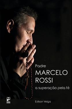 Padre Marcelo Rossi - A superação pela fé