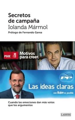 Secretos de campaña - Cuando las emociones dan más votos que los argumentos