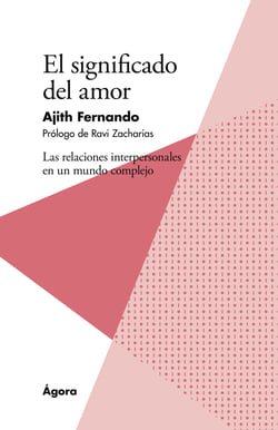 El significado del amor - Las relaciones interpersonales en un mundo complejo