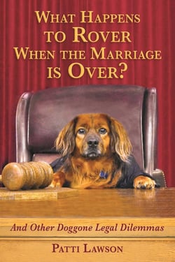 What Happens to Rover When the Marriage is Over? - And Other Doggone Legal Dilemmas