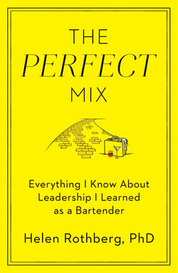 The Perfect Mix - Everything I Know About Leadership I Learned as a Bartender