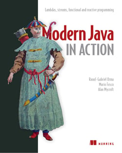 Modern Java in Action - Lambdas, streams, functional and reactive programming