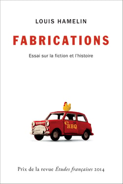 Fabrications - Essai sur la fiction et l'histoire