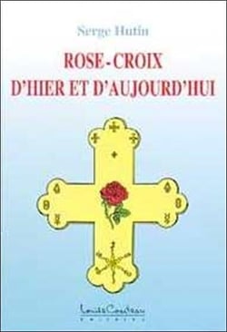 Rose-croix d'hier et d'aujourd'hui