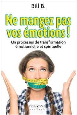 Ne mangez pas vos émotions ! un processus de transformation émotionnelle et spirituelle