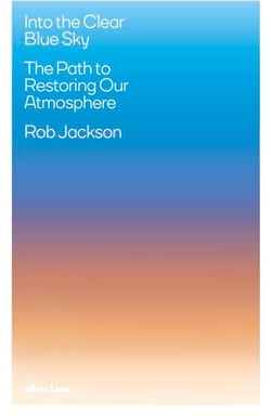Into the Clear Blue Sky - The Path to Restoring Our Atmosphere