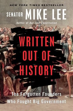 Written Out of History - The Forgotten Founders Who Fought Big Government