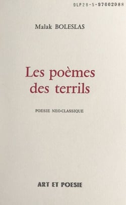 Les poèmes des terrils - Poésie néo-classique