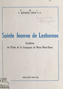 Sainte Jeanne de Lestonnac - Fondatrice de l'Ordre de la Compagnie de Marie Notre-Dame