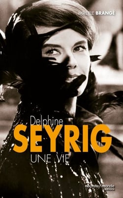 Delphine Seyrig - Une vie