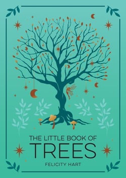 The Little Book of Trees - An Introduction to the Folklore, Magick and Mysticism of Trees
