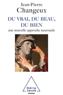Du vrai, du beau, du bien - Une nouvelle approche neuronale