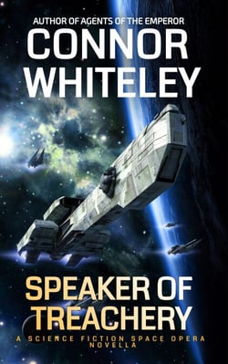 Speaker Of Treachery: A Science Fiction Space Opera Novella - Agents of The Emperor Science Fiction Stories, #14