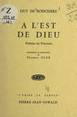 À l'est de Dieu, poèmes de Pologne - Frontispice et hors-texte de Thomas Gleb