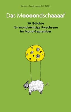 Das Mondschaf - 30 Gdichte für mondsüchtige Rwachsene Im Mond-September
