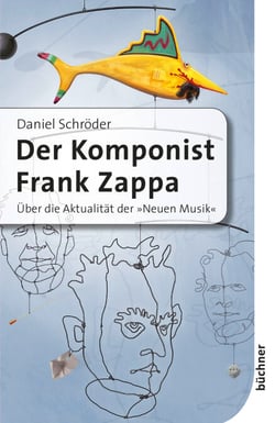 Der Komponist Frank Zappa - Über die Aktualität der "Neuen Musik"