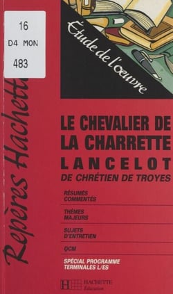 Le chevalier de la charrette, Lancelot, de Chrétien de Troyes - Étude de l'œuvre