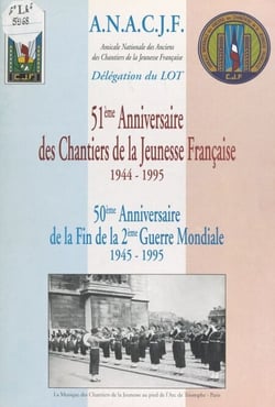 51e anniversaire des Chantiers de la jeunesse française, 1944-1995 - 50e anniversaire de la fin de la Deuxième Guerre mondiale, 1945-1995