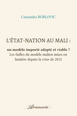 L’État-nation au Mali : un modèle importé adapté et viable ? - Les failles du modèle malien mises en lumière depuis la crise de 2012