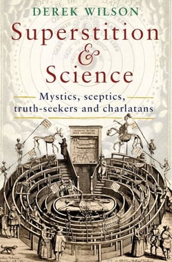 Superstition and Science - Mystics, sceptics, truth-seekers and charlatans
