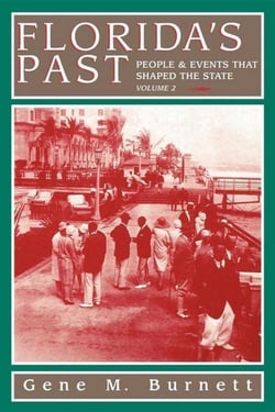 Florida's Past, Vol 2 - People and Events That Shaped the State