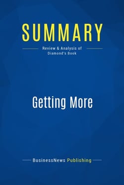 Summary: Getting More - Review and Analysis of Diamond's Book