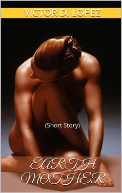 Earth Mother (Short Story) - Science Fiction snd Speculative Fiction Short Stories, #6