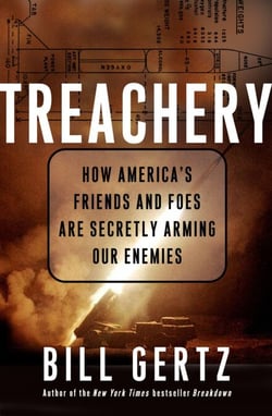 Treachery - How America's Friends and Foes Are Secretly Arming Our Enemies