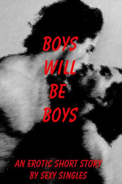Boys Will Be Boys