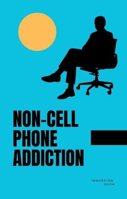 Non-Cell Phone  Addiction - Self Help