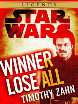 Winner Lose All--A Lando Calrissian Tale: Star Wars Legends (Novella)