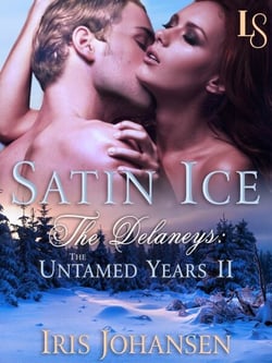 Satin Ice: The Delaneys - The Untamed Years II
