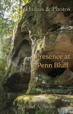 Haikus and Photos: Presence at Penn Bluff - Stone Formation at Penn Bluff, #1
