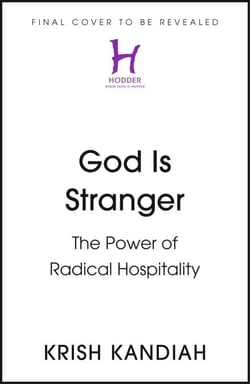 God Is Stranger - The Surprising Power of Hospitality