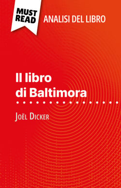 Il libro di Baltimora di Joël Dicker (Analisi del libro) - Analisi completa e sintesi dettagliata del lavoro