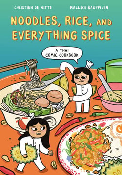 Noodles, Rice, and Everything Spice - A Thai Comic Book Cookbook