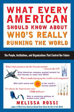 What Every American Should Know About Who's Really Running the World