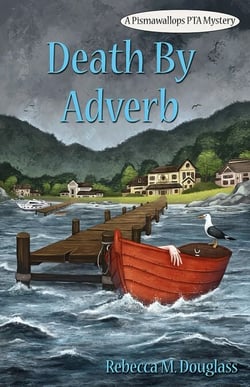 Death By Adverb - Pismawallops PTA Mysteries, #3