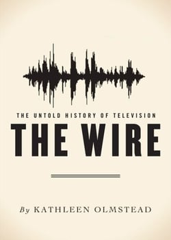 The Wire - The Untold History of Television