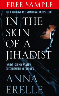 In the Skin of a Jihadist: Free Sampler - Inside Islamic State’s Recruitment Networks